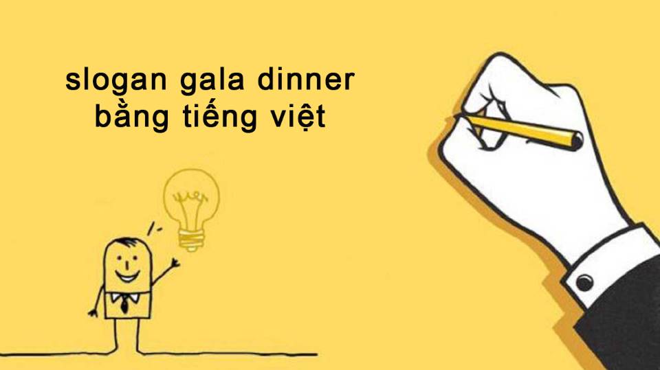 slogan gala dinner tiếng việt