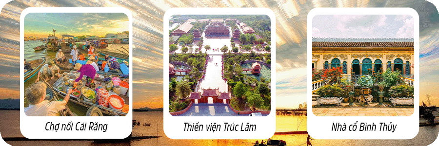 Chợ nổi Cái Răng, Thiền viện Trúc Lâm, Nhà cổ Bình Thủy