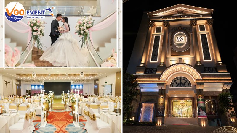 Metropole là trung tâm hội nghị tiệc cưới